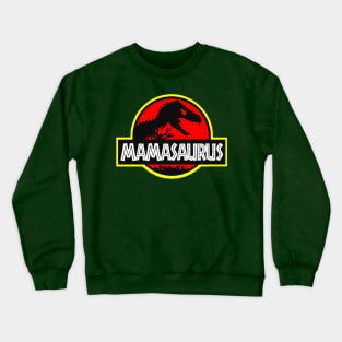 Mama saurus Rex - Mothers Day Gift Funny Crewneck Sweatshirt